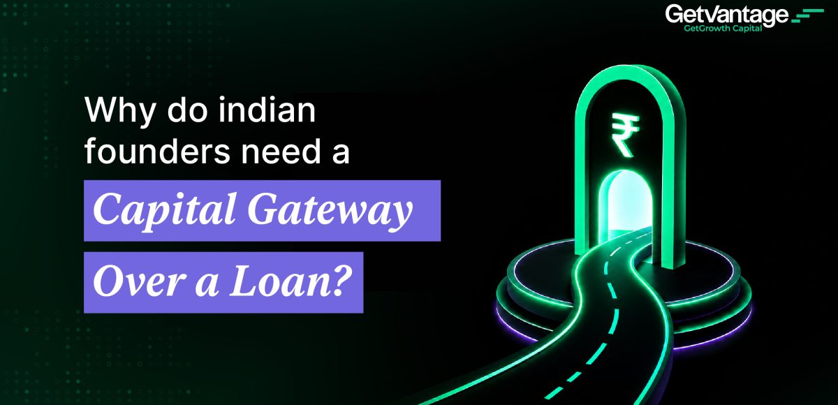 Infographic comparing traditional static business loans with a modern API-driven capital gateway for Indian founders.